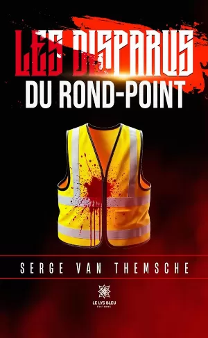 Serge Van Themsche – Les disparus du rond-point